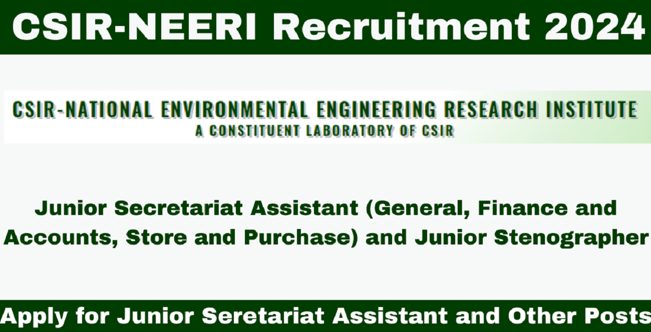 Post Name And Vacancies For CSIR NEERI Recruitment 2024 Get New Learn