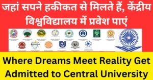 Read more about the article Where Dreams Meet Reality Get Admitted to Central University