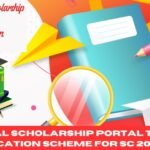 National Scholarship Portal Top Class Education Scheme for SC 2024-25
