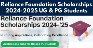 Read more about the article Reliance Foundation Scholarships 2024-2025 UG & PG Students