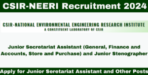 Read more about the article CSIR-NEERI Recruitment 2024: Apply for Junior Seretariat Assistant and Other Posts