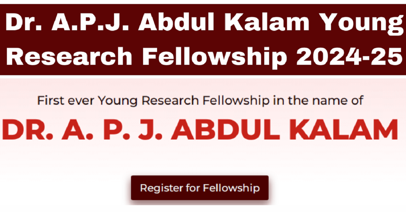 Dr. A.P.J. Abdul Kalam Young Research Fellowship 2024-25