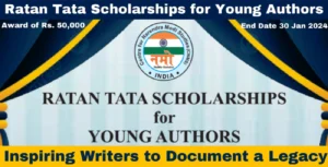 Read more about the article Ratan Tata Scholarships for Young Authors: Inspiring Writers