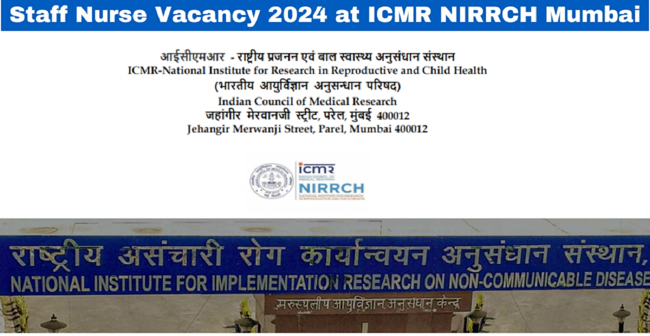 Staff Nurse Vacancy 2024 at ICMR NIRRCH Mumbai