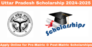 Read more about the article Uttar Pradesh Scholarship 2024-2025: Apply Online