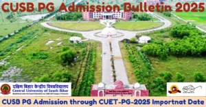 Read more about the article CUSB PG Admission Bulletin 2025: बिहार का पहला NAAC A++ केंद्रीय विश्वविद्यालय