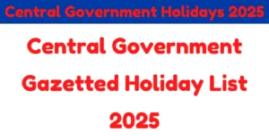 Read more about the article Central Government Holidays List 2025