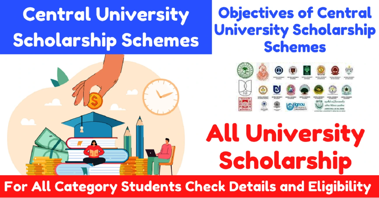 Central University Scholarship Schemes