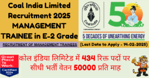 Read more about the article Coal India Limited Recruitment 2025: कोल इंडिया लिमिटेड में 434 रिक्त पदों पर सीधी भर्ती वेतन 50000 प्रति माह