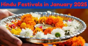 Read more about the article Hindu Festivals in January 2025