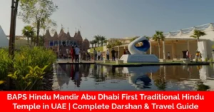 Read more about the article BAPS Hindu Mandir Abu Dhabi: First Traditional Hindu Temple in UAE | Complete Darshan & Travel Guide