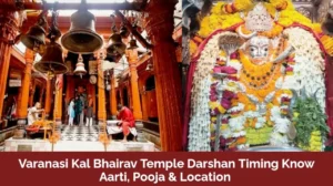 Read more about the article Varanasi Kal Bhairav Temple Darshan Timing: Know Aarti, Pooja & Location